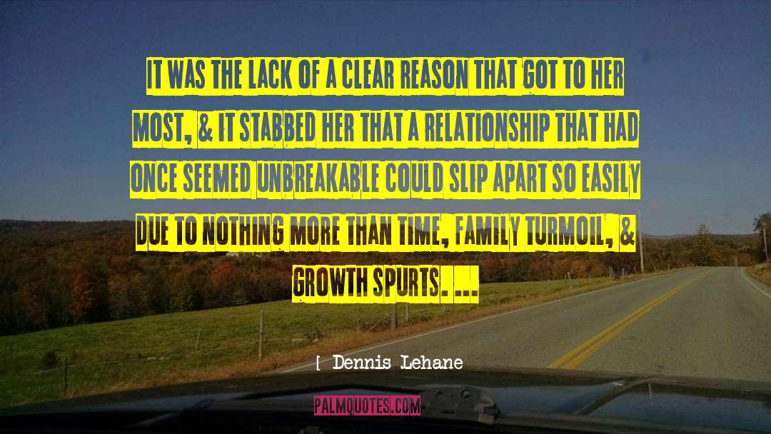 Dennis Lehane Quotes: It was the lack of