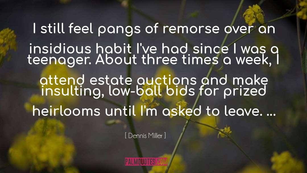 Dennis Miller Quotes: I still feel pangs of