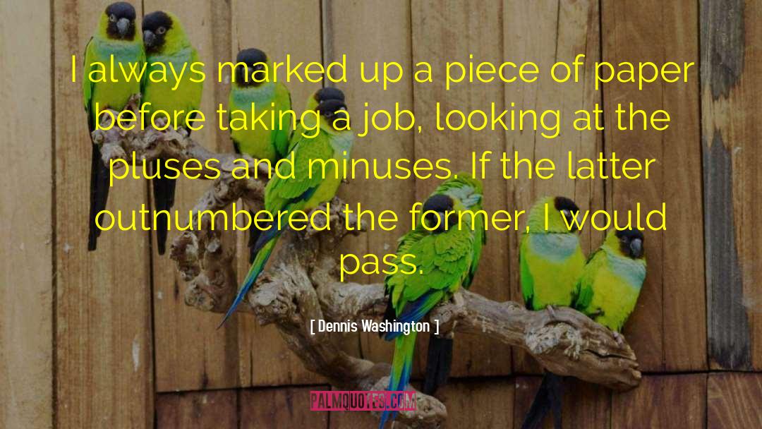 Dennis Washington Quotes: I always marked up a