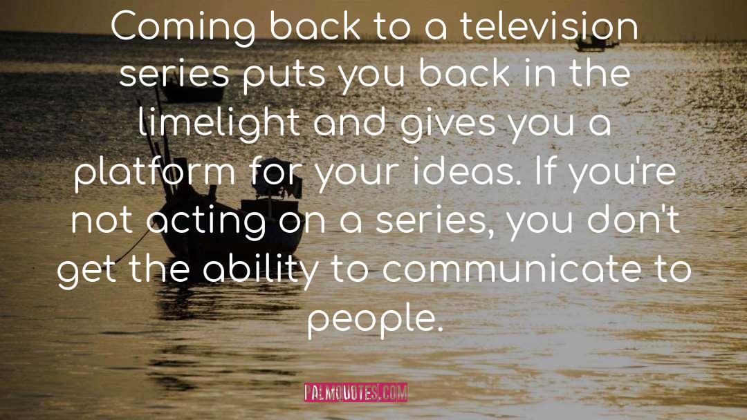 Dennis Weaver Quotes: Coming back to a television