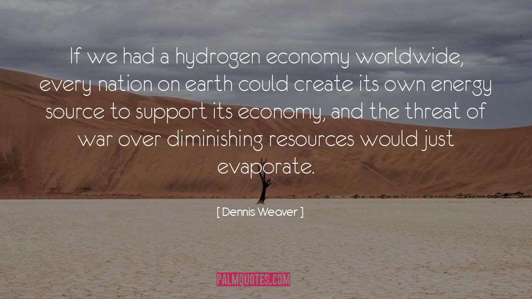 Dennis Weaver Quotes: If we had a hydrogen