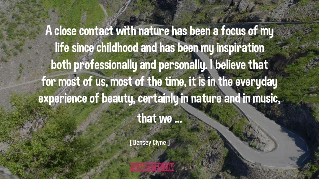Densey Clyne Quotes: A close contact with nature