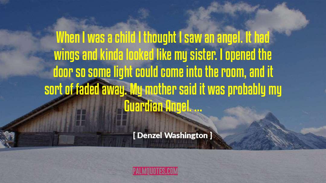 Denzel Washington Quotes: When I was a child