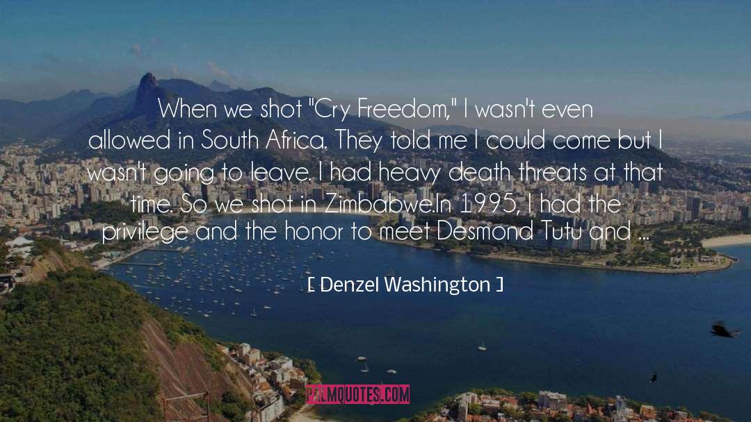Denzel Washington Quotes: When we shot 