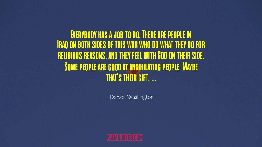 Denzel Washington Quotes: Everybody has a job to