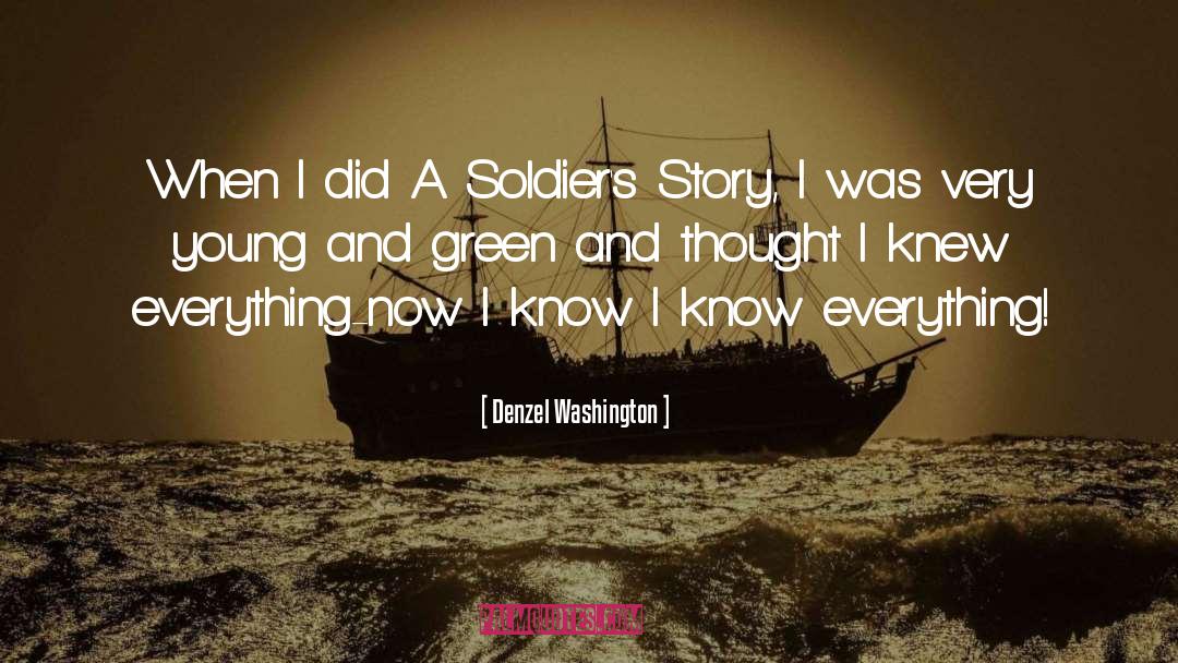 Denzel Washington Quotes: When I did A Soldier's