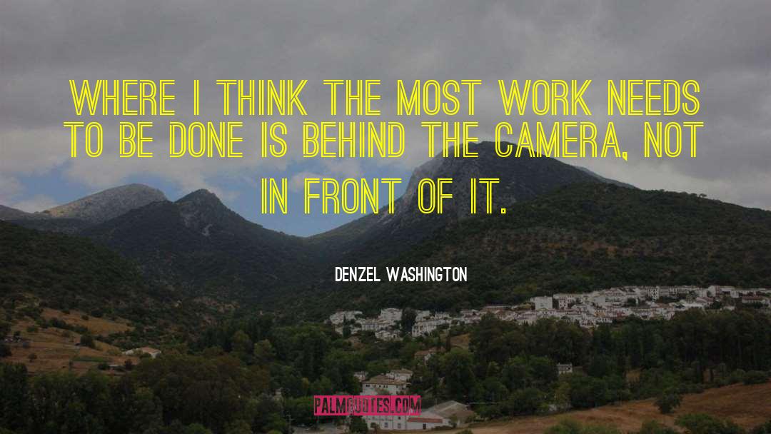 Denzel Washington Quotes: Where I think the most