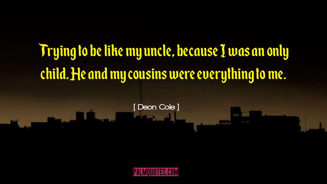 Deon Cole Quotes: Trying to be like my