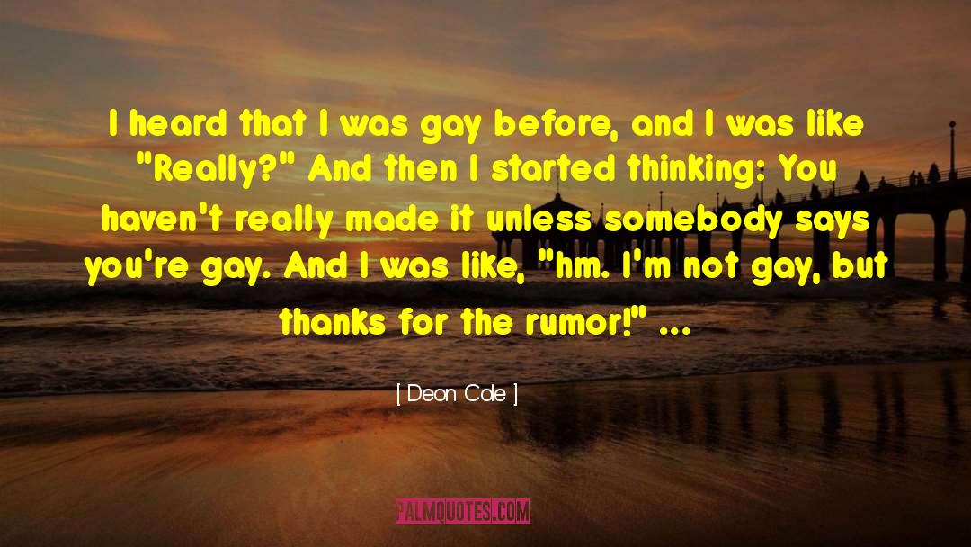 Deon Cole Quotes: I heard that I was