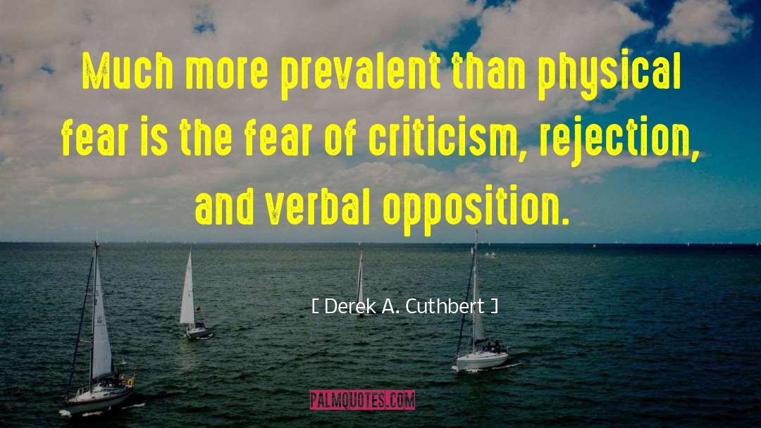 Derek A. Cuthbert Quotes: Much more prevalent than physical