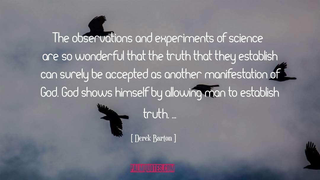 Derek Barton Quotes: The observations and experiments of