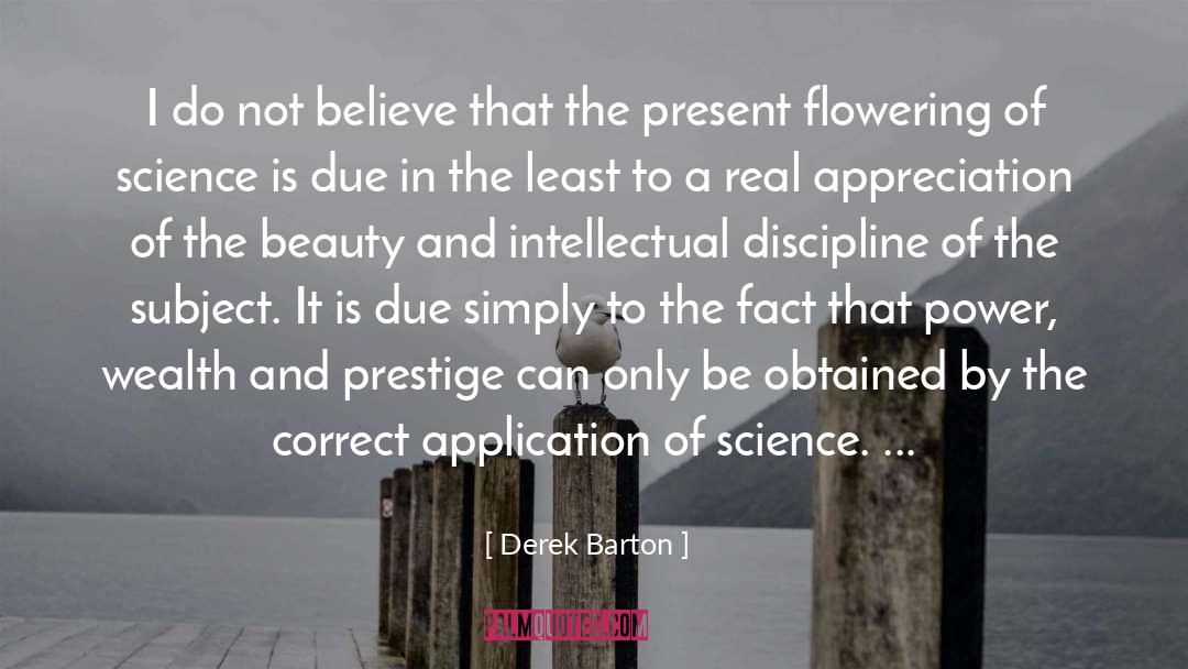 Derek Barton Quotes: I do not believe that