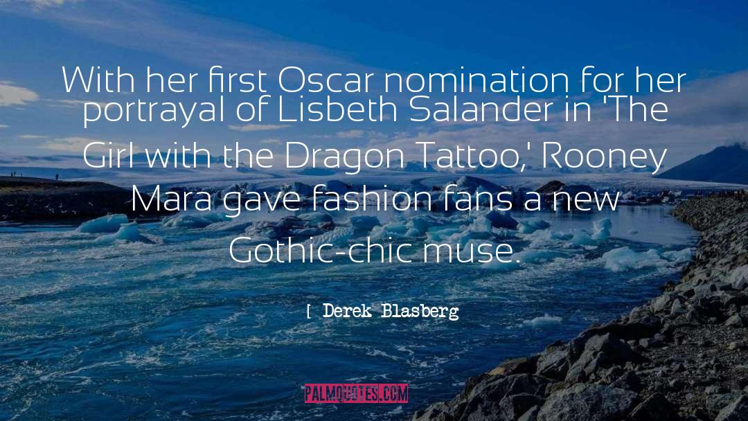 Derek Blasberg Quotes: With her first Oscar nomination