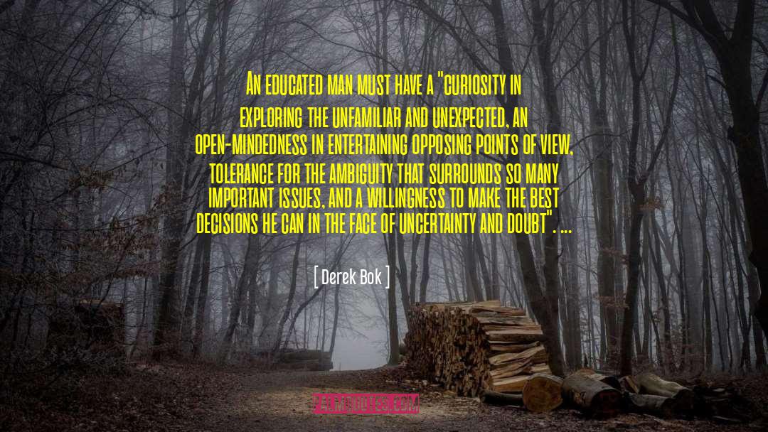 Derek Bok Quotes: An educated man must have