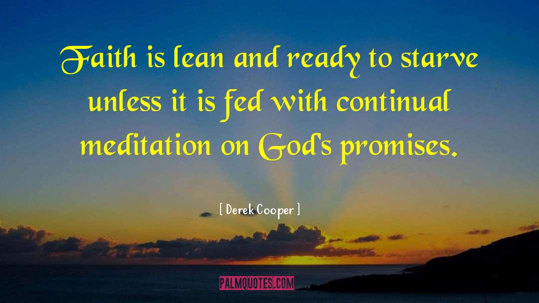 Derek Cooper Quotes: Faith is lean and ready