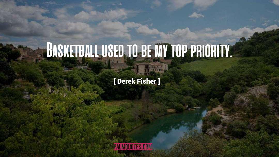 Derek Fisher Quotes: Basketball used to be my