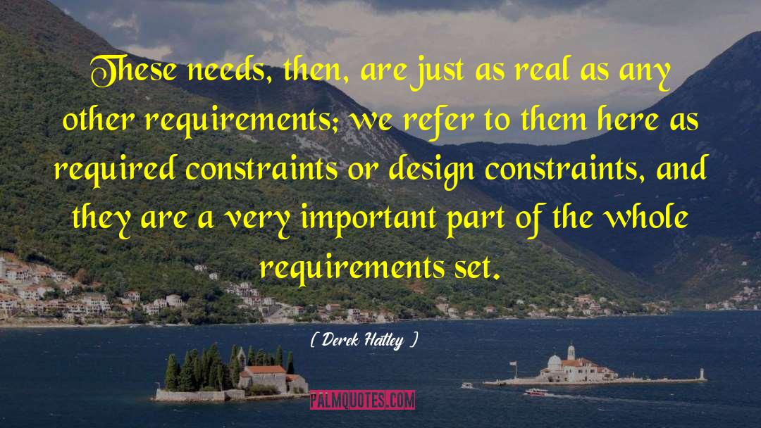 Derek Hatley Quotes: These needs, then, are just