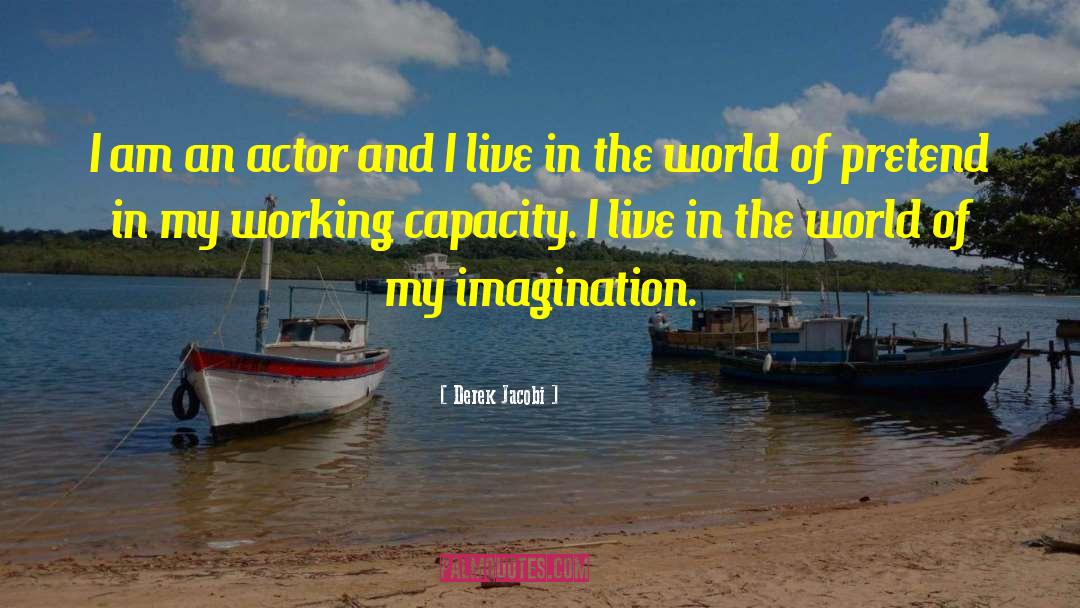 Derek Jacobi Quotes: I am an actor and
