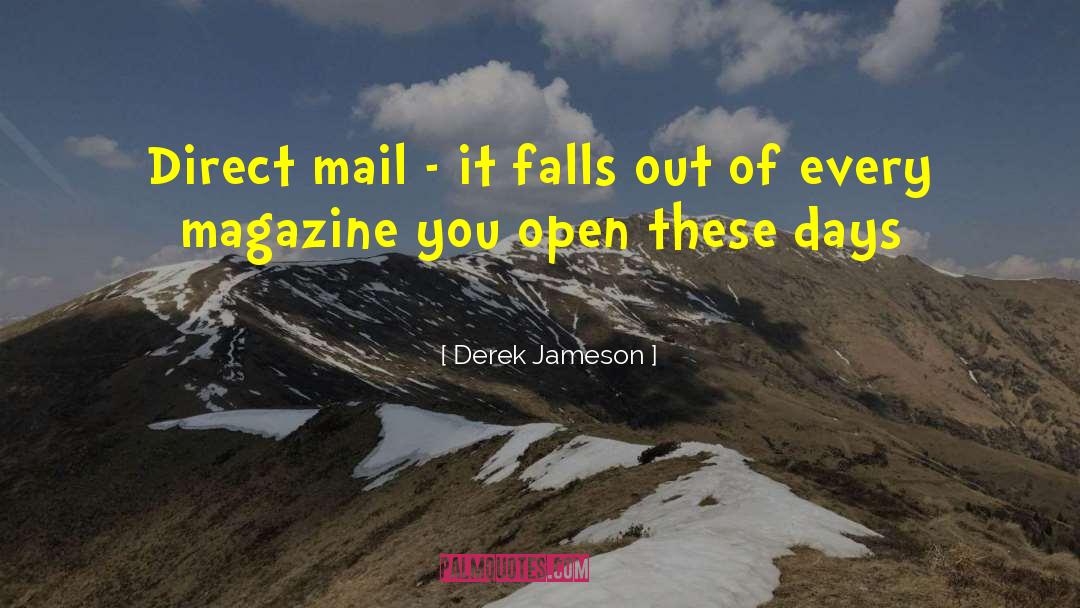 Derek Jameson Quotes: Direct mail - it falls