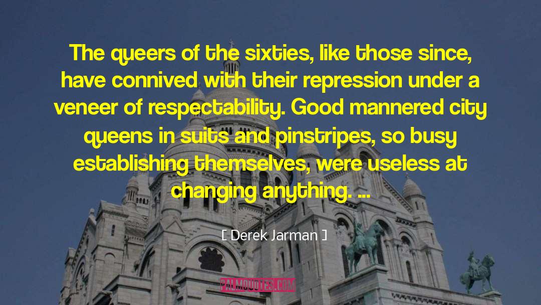 Derek Jarman Quotes: The queers of the sixties,