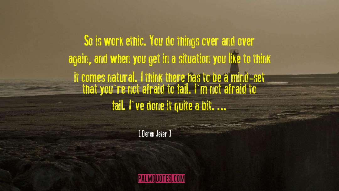 Derek Jeter Quotes: So is work ethic. You