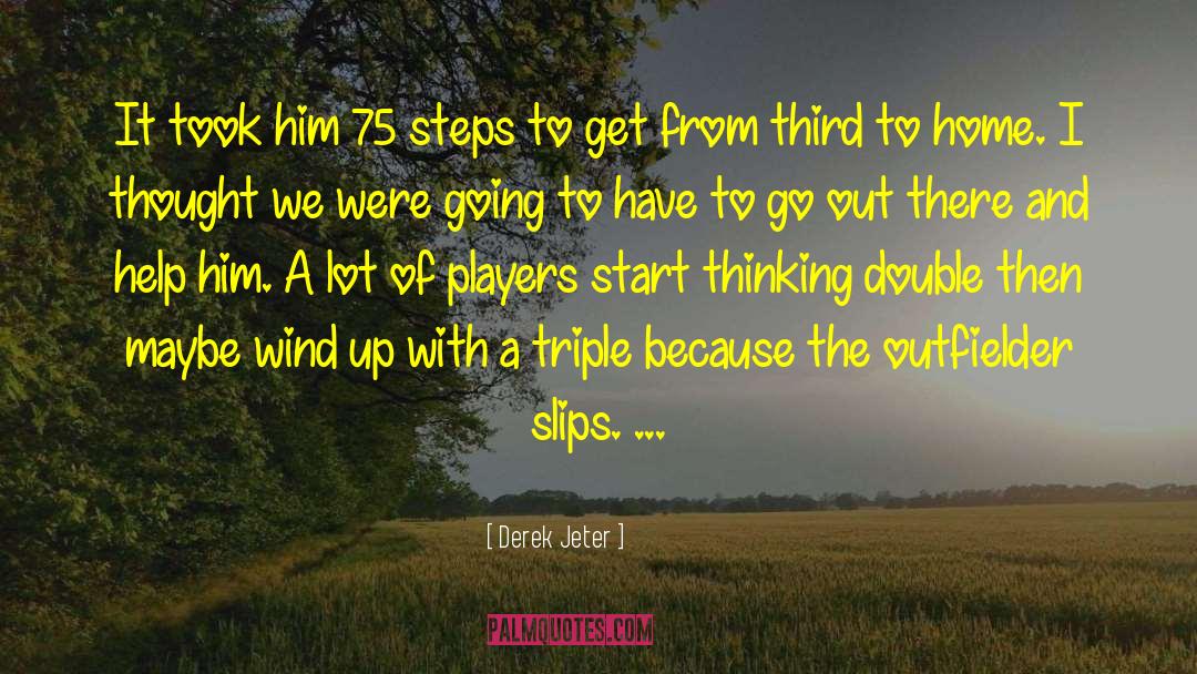 Derek Jeter Quotes: It took him 75 steps