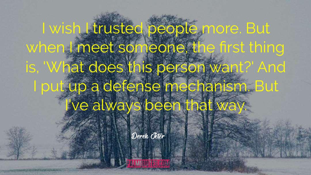 Derek Jeter Quotes: I wish I trusted people
