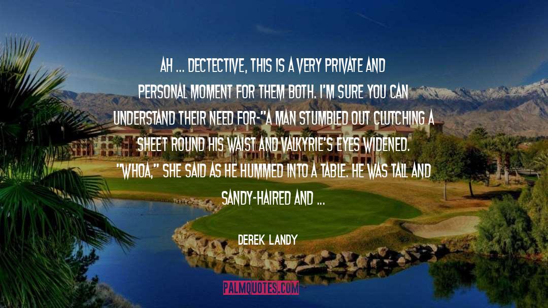 Derek Landy Quotes: Ah ... Dectective, this is