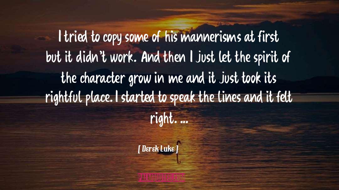 Derek Luke Quotes: I tried to copy some