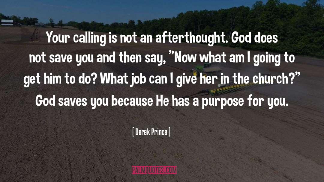 Derek Prince Quotes: Your calling is not an