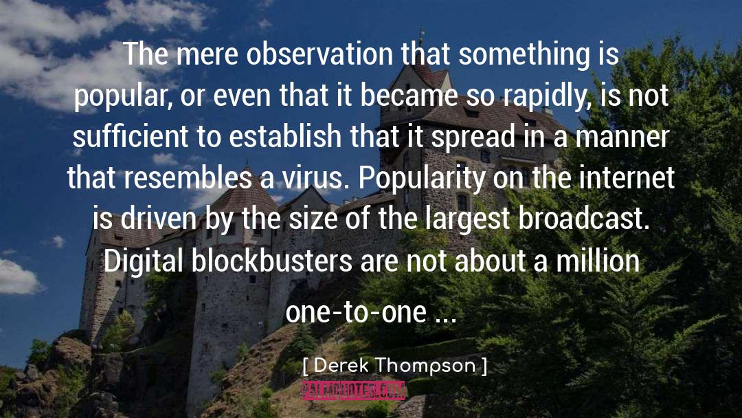 Derek Thompson Quotes: The mere observation that something
