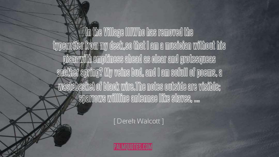 Derek Walcott Quotes: In the Village <br /><br