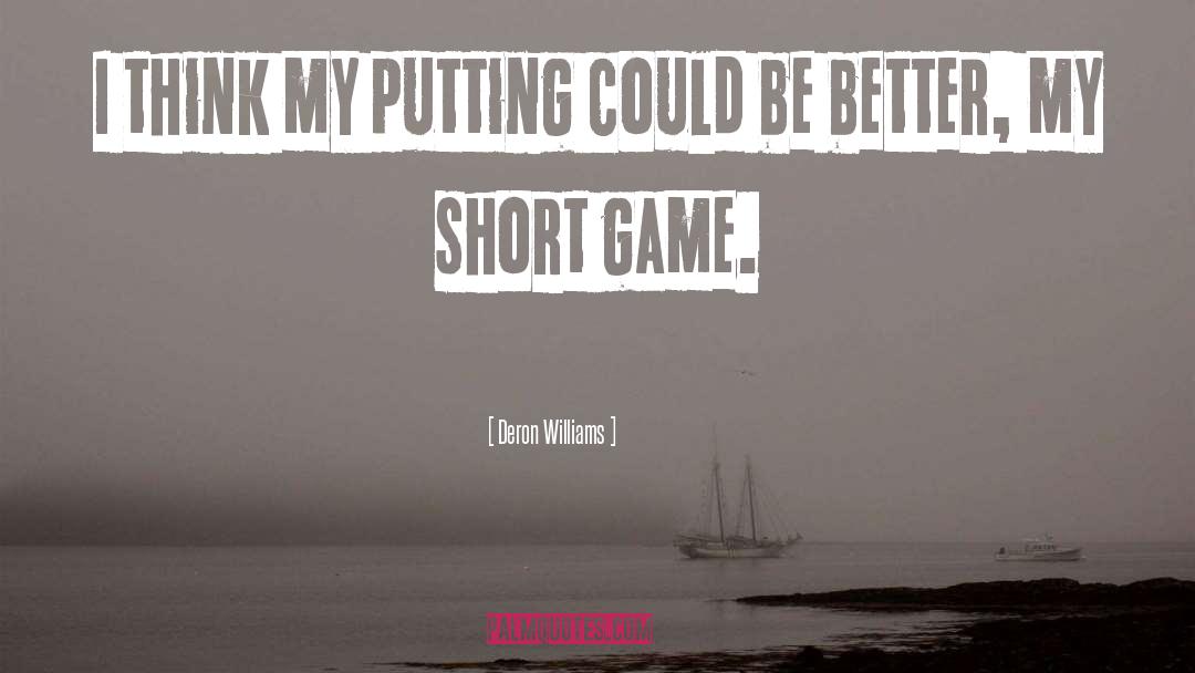 Deron Williams Quotes: I think my putting could