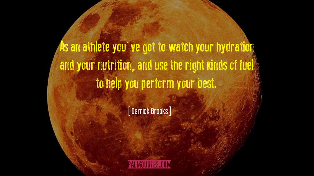 Derrick Brooks Quotes: As an athlete you've got