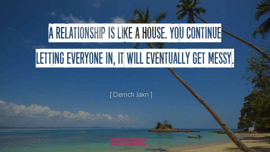 Derrick Jaxn Quotes: A relationship is like a