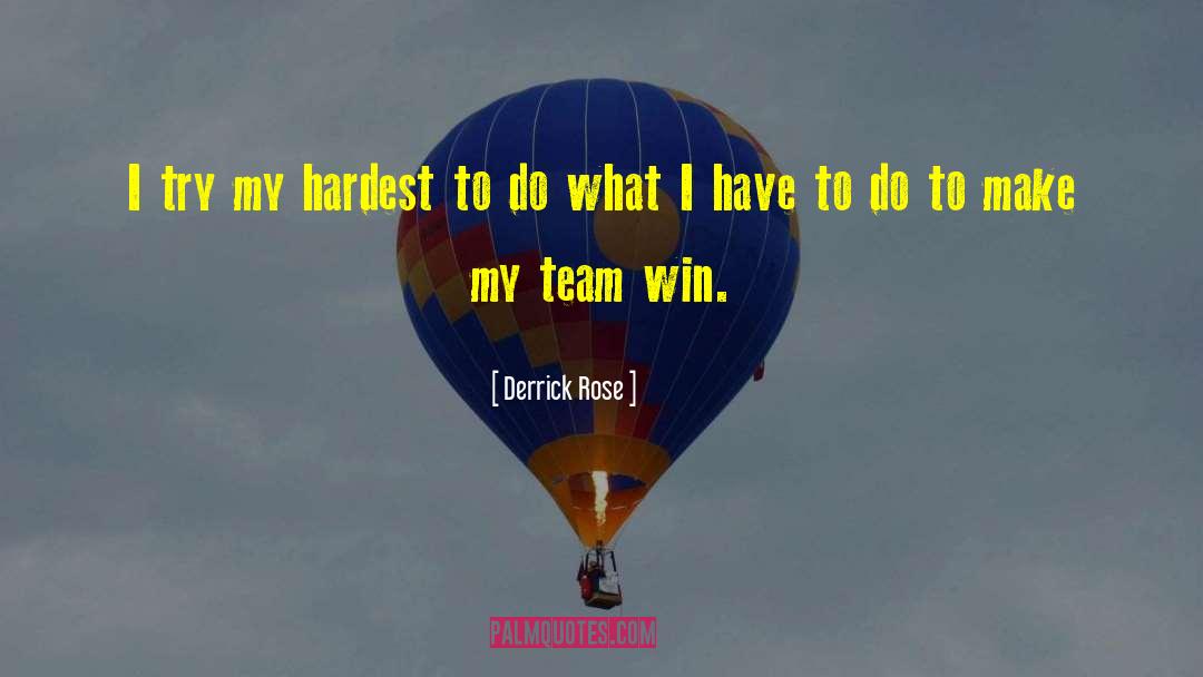 Derrick Rose Quotes: I try my hardest to