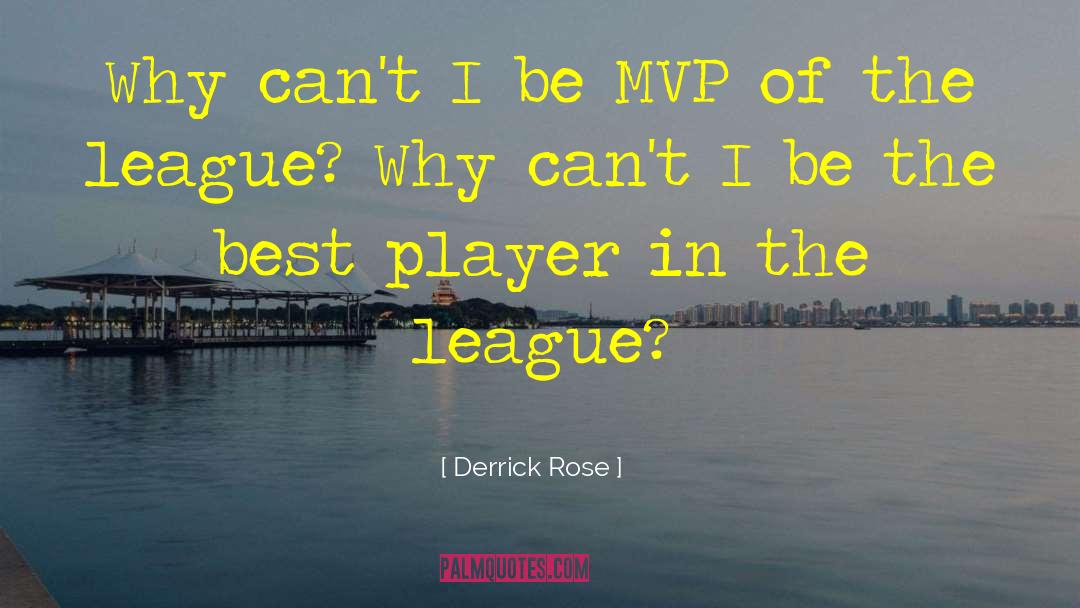 Derrick Rose Quotes: Why can't I be MVP