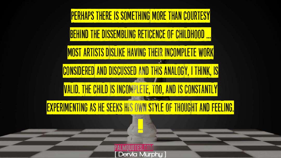 Dervla Murphy Quotes: Perhaps there is something more