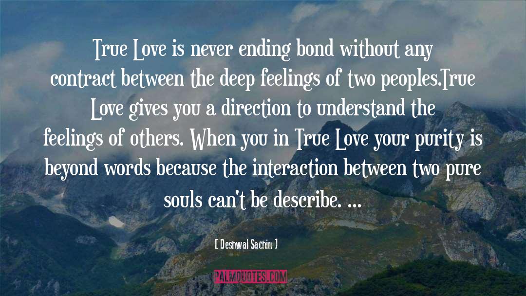 Deshwal Sachin Quotes: True Love is never ending