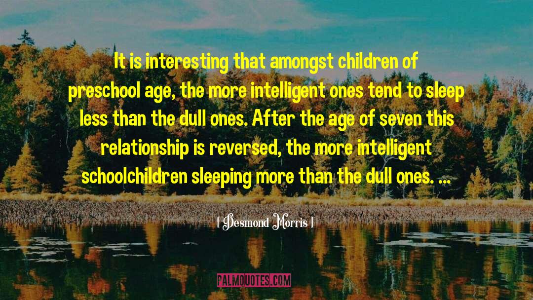 Desmond Morris Quotes: It is interesting that amongst