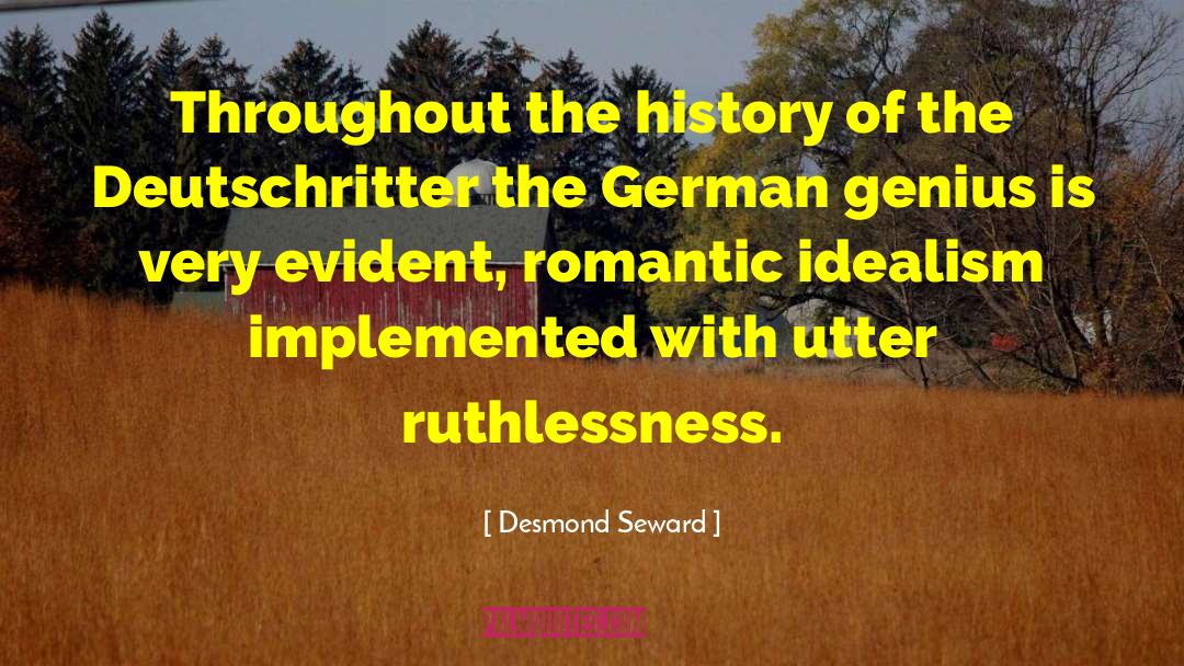 Desmond Seward Quotes: Throughout the history of the