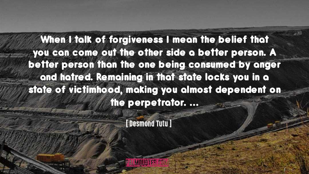 Desmond Tutu Quotes: When I talk of forgiveness
