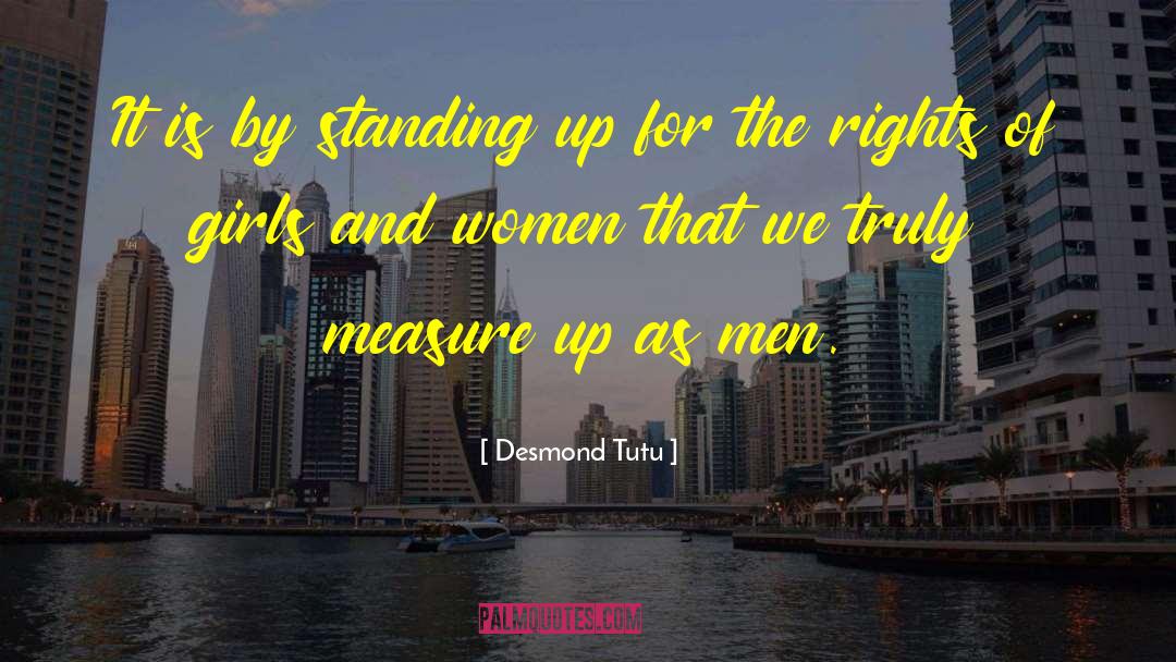 Desmond Tutu Quotes: It is by standing up