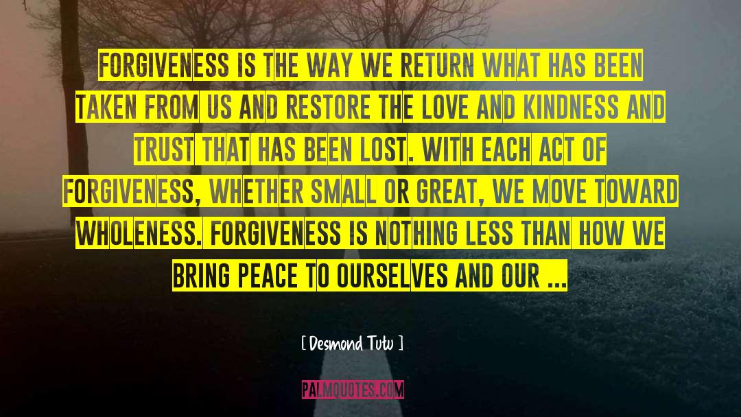 Desmond Tutu Quotes: Forgiveness is the way we