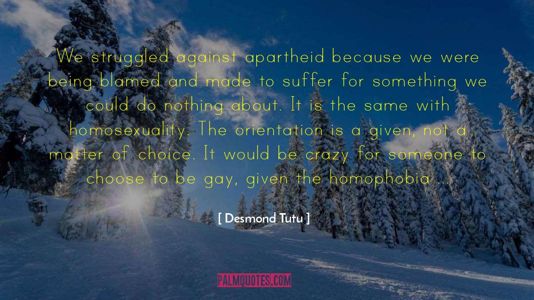 Desmond Tutu Quotes: We struggled against apartheid because