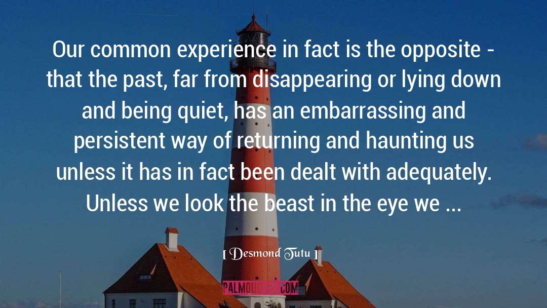 Desmond Tutu Quotes: Our common experience in fact