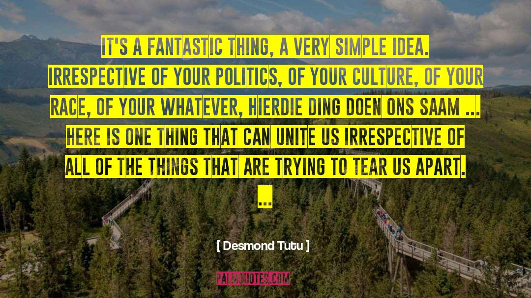 Desmond Tutu Quotes: It's a fantastic thing, a