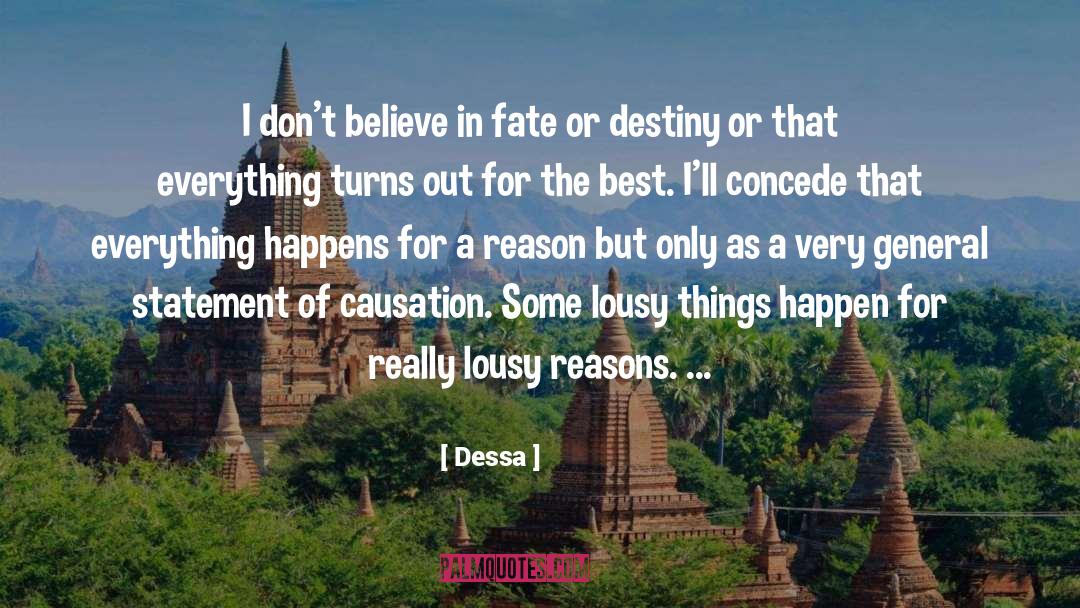 Dessa Quotes: I don't believe in fate