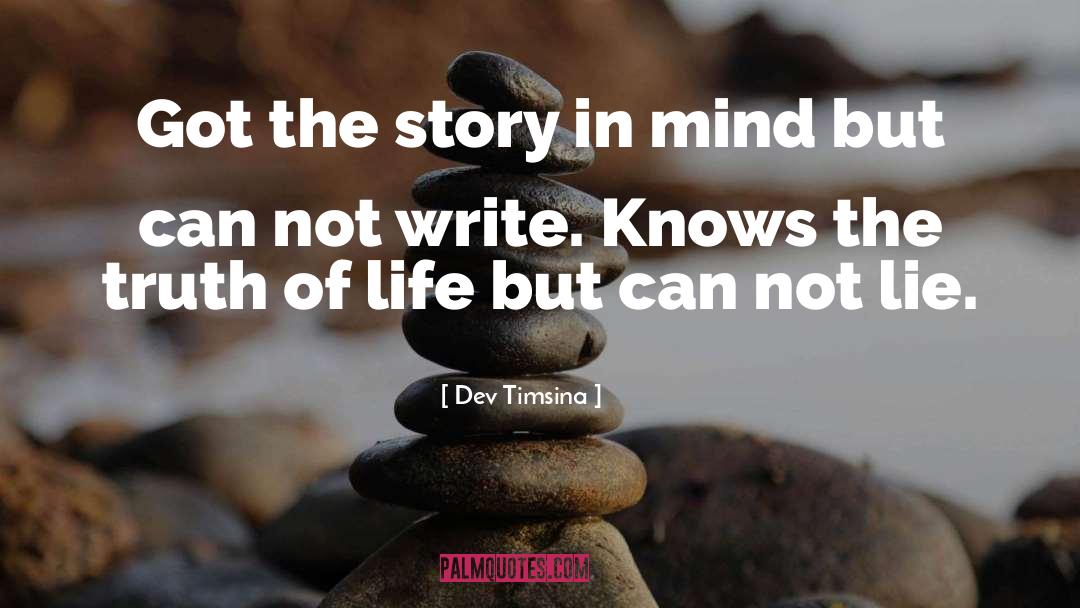 Dev Timsina Quotes: Got the story in mind