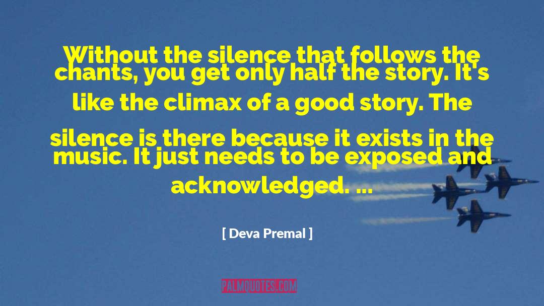 Deva Premal Quotes: Without the silence that follows